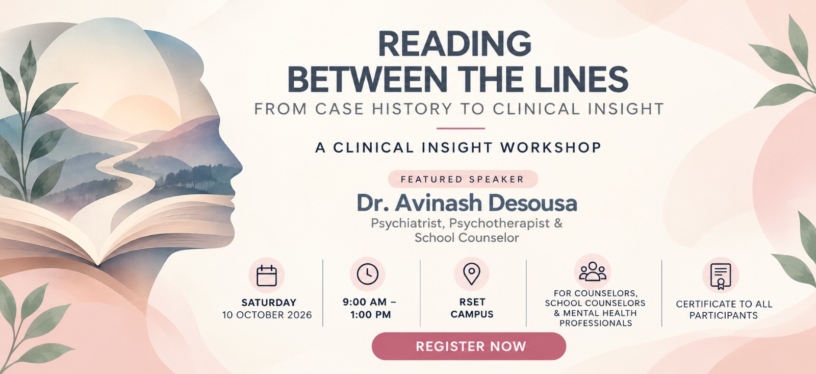 Reading Between the Lines: From Case History to Clinical Insight workshop, Saturday 10 October 2026, 9:00 AM to 1:00 PM at RSET Campus. Featured speaker Dr. Avinash Desousa. Register now.